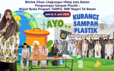 Bimtek Pengurangan Sampah Plastik : Wujud Nyata Program TAMPIL SMP Negeri 54 Batam